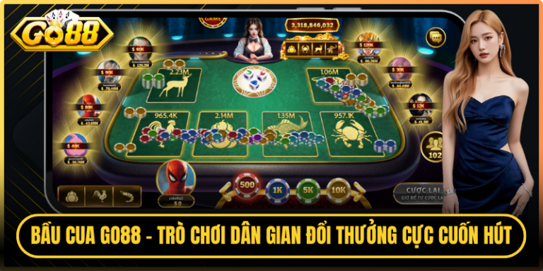 Bầu Cua Go88 - Trò Chơi Dân Gian Đổi Thưởng Cực Cuốn Hút