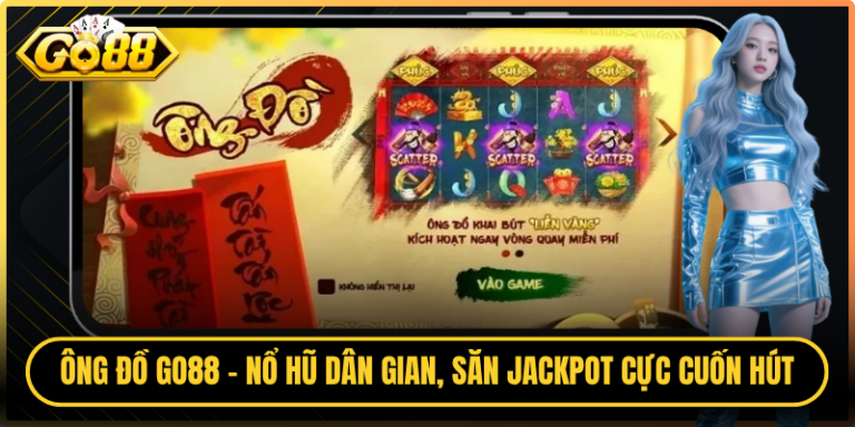 Ông Đồ Go88 - Nổ Hũ Dân Gian, Săn Jackpot Cực Cuốn Hút